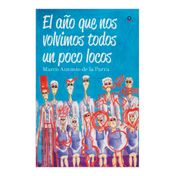 El año que nos volvimos todos un poco locos