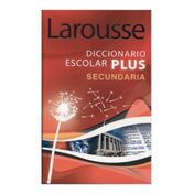Diccionario Larousse escolar plus secundaria