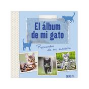 El álbum de mi gato: recuerdos de mi mascota