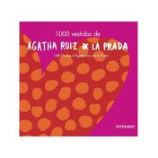 1000 vestidos de Agatha Ruiz de la Prada