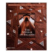 The Minbar of Saladin: Reconstructing a Jewel of Islamic Art