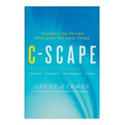 C-Scape. Conquer the Forces Changing Business Today