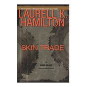 Skin Trade. An Anita Blake, Vampire Hunter Novel