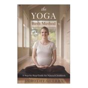 The Yoga Birth Method