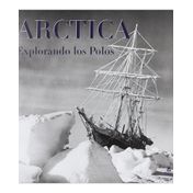 Arctica. Explorando los polos