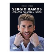 Sergio Ramos: corazón, carácter y pasión