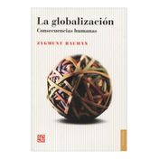 La globalización. Consecuencias humanas
