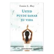 Usted puede sanar su vida