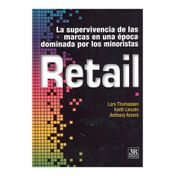 Retail. La supervivencia de las marcas en una época dominada por los minoristas