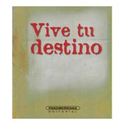 Vive tu destino