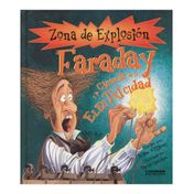 Zona de explosión: Faraday y la ciencia de la electricidad
