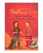 paula-y-lou-tigres-estrellas-y-un-hombre-cocodrilo-1-9789583049446