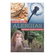 La guía de las alergias. Síntomas, riesgos y terapias