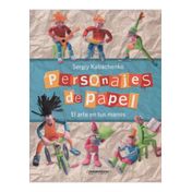 Personajes de papel. El arte en tus manos