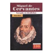 Miguel de Cervantes. Versado en desdichas
