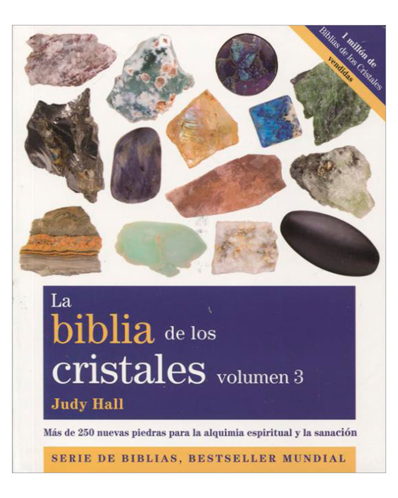 La biblia de los cristales. Volumen 3