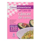 Cómo alimentarse en caso de cáncer de seno