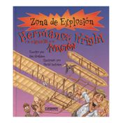 Zona de explosión: Los hermanos Wright y la ciencia de la aviación