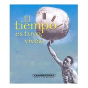 El tiempo es tuyo, vívelo