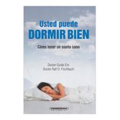 Usted puede dormir bien. Cómo tener un sueño sano