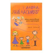 Y ahora, ¿qué hacemos?