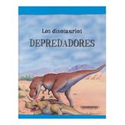 Los dinosaurios: Depredadores