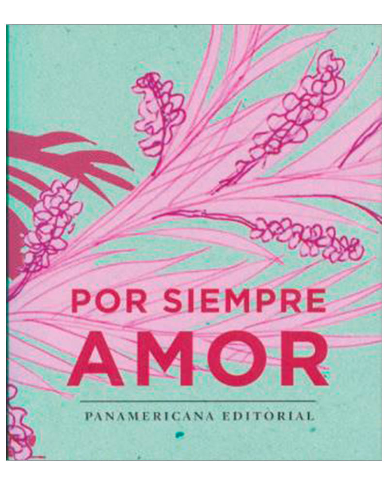 Por siempre amor - Panamericana Editorial