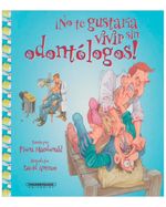 no-te-gustaria-vivir-sin-odontologos-2-9789583051241