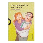Cómo domesticar a tus papás