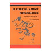 El poder de la mente subconsciente