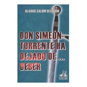 Don Simeón Torrente ha dejado de... deber