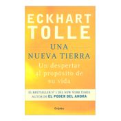 Una nueva Tierra. Un despertar al propósito de su vida