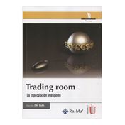 Trading Room. La especulación inteligente
