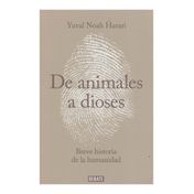 De animales a dioses. Breve historia de la humanidad