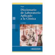 Diccionario de laboratorio aplicado a la clínica. 3a edición