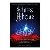 A Lunar Chronicles. Stars Above