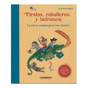 Piratas, caballeros y ladrones. Lecturas osadas para leer juntos