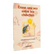 Érase una vez entre los chibchas