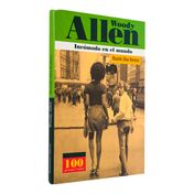 Woody Allen. Incómodo en el mundo