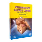 Aseguramiento de calidad en compras. Cómo desarrollar las relaciones comprador - vendedor