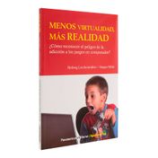 Menos virtualidad, más realidad