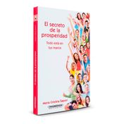 El secreto de la prosperidad. Todo está en tus manos