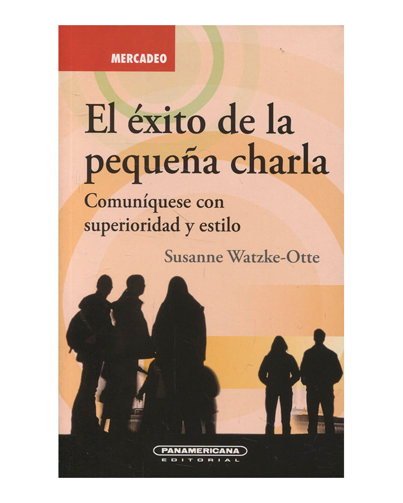 el-exito-de-la-pequena-charla-comuniquese-con-superioridad-y-estilo--1--9789583030598