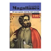 Fernando de Magallanes. El navegante del fin del mundo