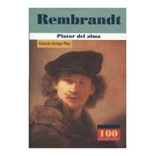 Rembrandt. El pintor del alma