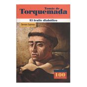 Tomás de Torquemada. El fraile diabólico