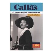 María Callas. El canto trágico como destino
