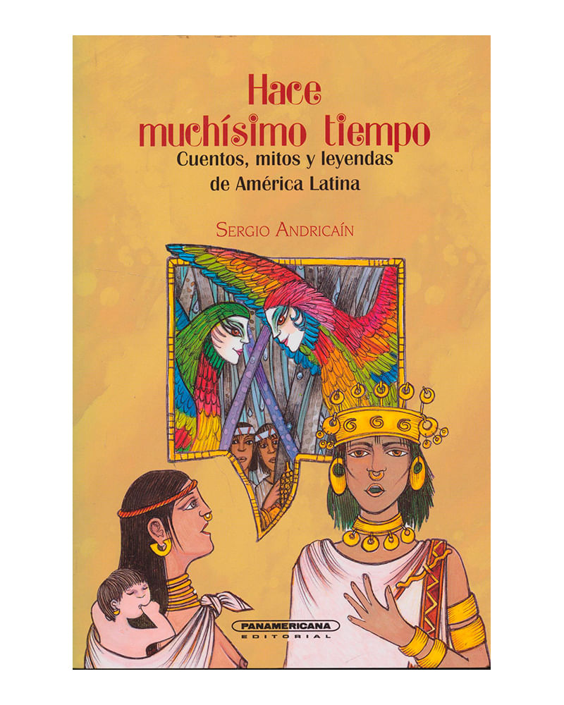 hace-muchisimo-tiempo-cuentos-mitos-y-leyendas-de-america-latina--1--9789583016424