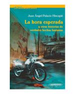 la-hora-esperada-y-otras-historias-de-verdades-hechas-fantasias--1--9789583019067