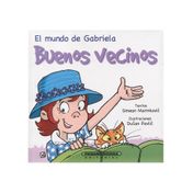 El mundo de Gabriela: Buenos vecinos